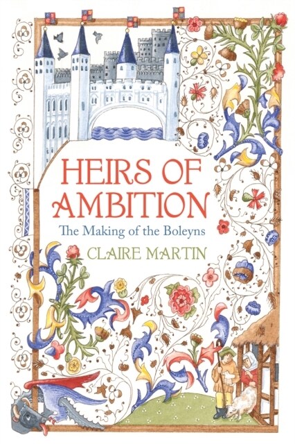 Heirs of Ambition : The Making of the Boleyns (Hardcover)