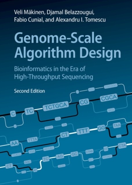 Genome-Scale Algorithm Design : Bioinformatics in the Era of High-Throughput Sequencing (Hardcover, 2 Revised edition)