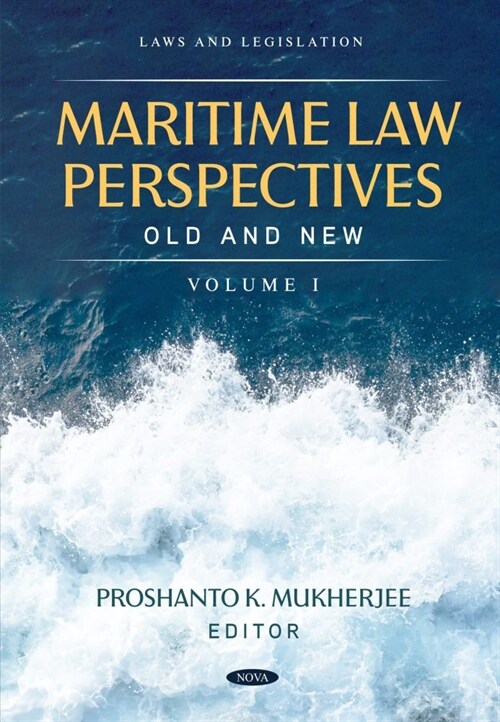 Maritime Law Perspectives Old and New, Volume I (Hardcover )