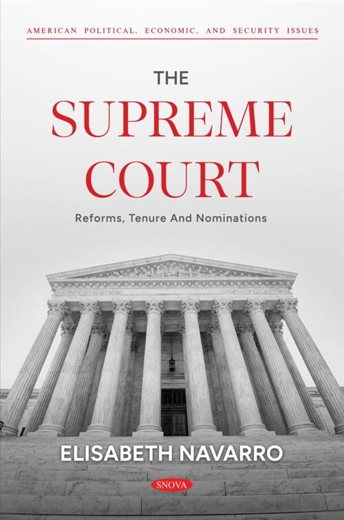 The Supreme Court: Reforms, Tenure and Nominations (Hardcover )