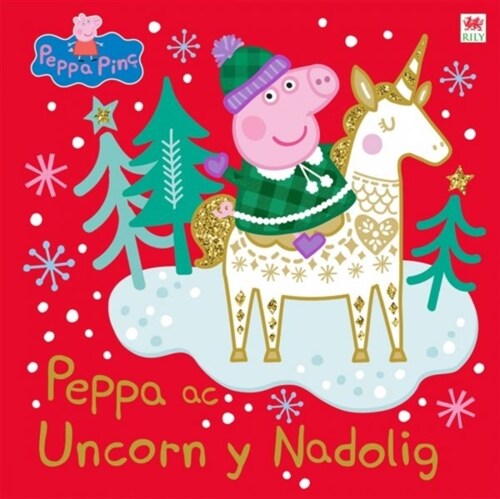 Peppa ac Uncorn y Nadolig (Paperback)