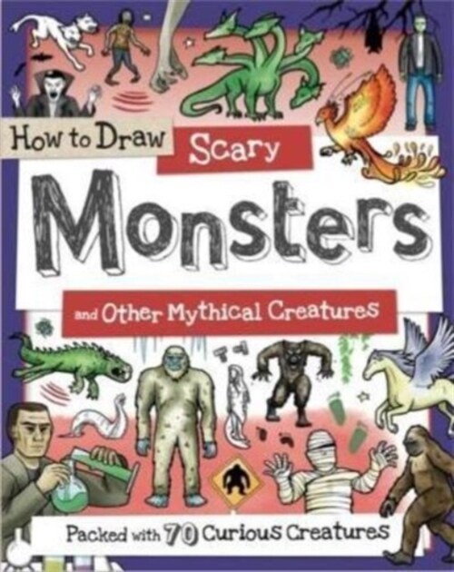How to Draw Scary Monsters and Other Mythical Creatures (Paperback)