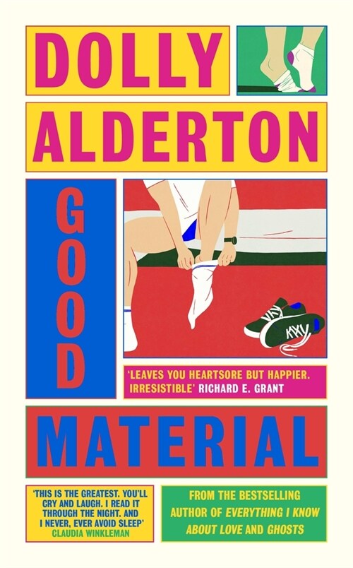 Good Material : THE INSTANT SUNDAY TIMES BESTSELLER, FROM THE AUTHOR OF EVERYTHING I KNOW ABOUT LOVE (Paperback)