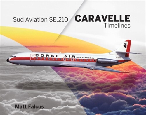 Sud Aviation Caravelle Timelines (Hardcover)