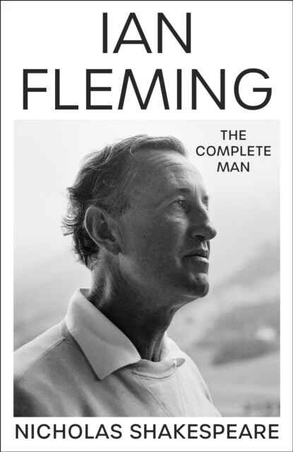 Ian Fleming : The Complete Man (Paperback)
