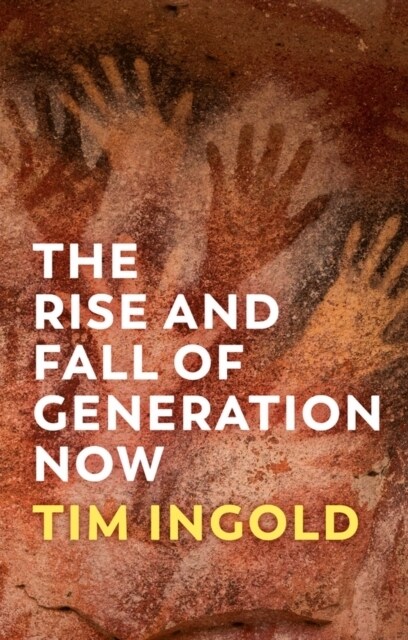 The Rise and Fall of Generation Now (Hardcover, 1)