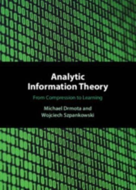 Analytic Information Theory : From Compression to Learning (Hardcover)