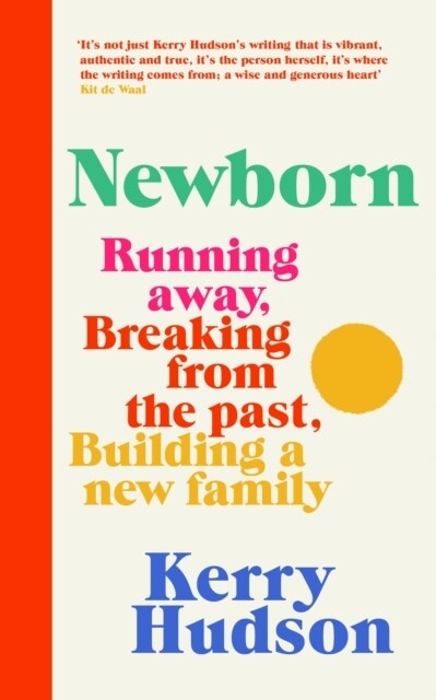Newborn : Running Away, Breaking with the Past, Building a New Family (Hardcover)