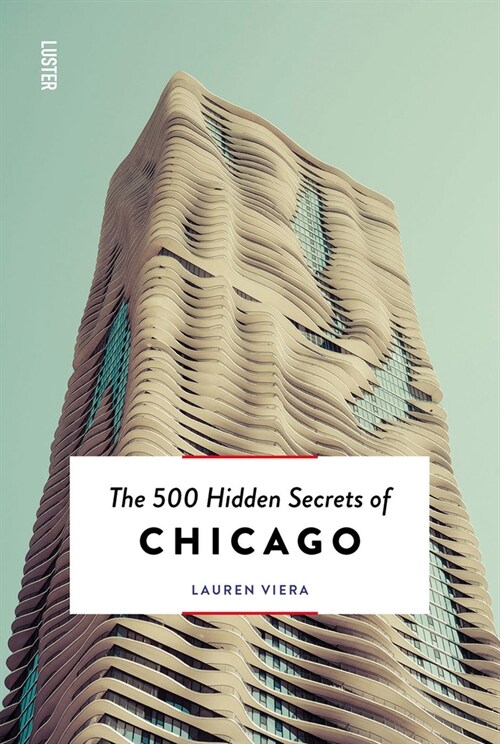 The 500 Hidden Secrets of Chicago (Paperback)