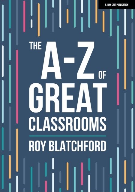 The A-Z of Great Classrooms (Paperback)