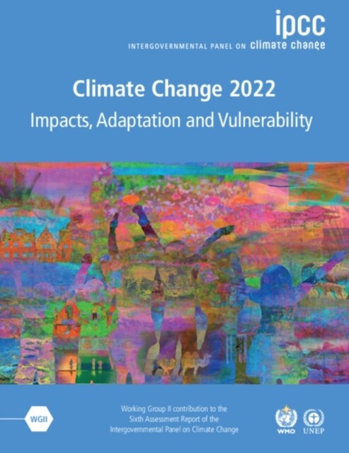 Climate Change 2022 - Impacts, Adaptation and Vulnerability 3 Volume Paperback Set : Working Group II Contribution to the Sixth Assessment Report of t (Paperback)