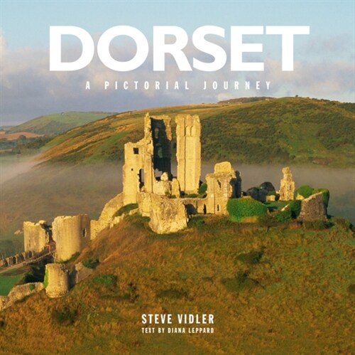 Dorset: A Pictorial Journey : A photographic journey through Dorset (Hardcover)