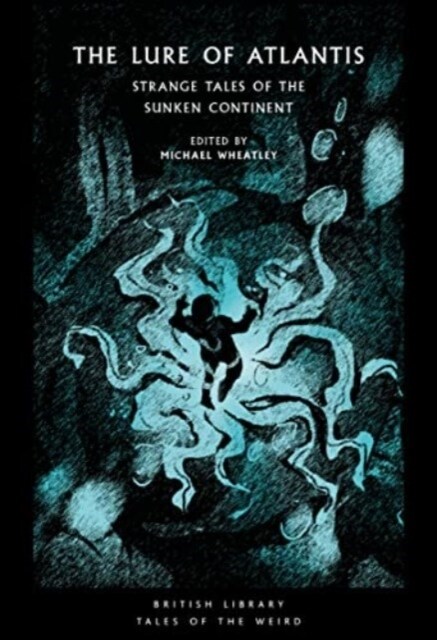 The Lure of Atlantis : Strange Tales from the Sunken Continent (Paperback)