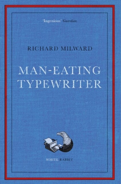 Man-Eating Typewriter : Shortlisted for the Goldsmiths Prize 2023 (Paperback)