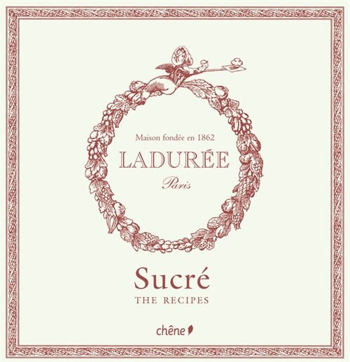 Laduree Sucre : The Recipes (Hardcover)