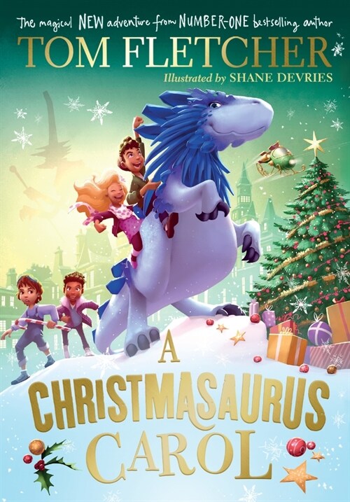 A Christmasaurus Carol : A brand-new festive adventure from number-one-bestselling author Tom Fletcher (Paperback)