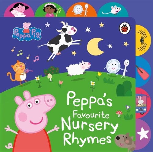 Peppa Pig: Peppa’s Favourite Nursery Rhymes : Tabbed Board Book (Board Book)