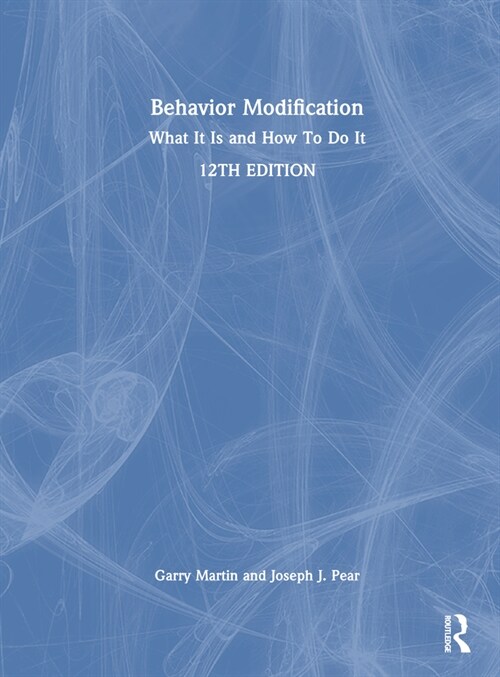 Behavior Modification : What It Is and How To Do It (Hardcover, 12 ed)