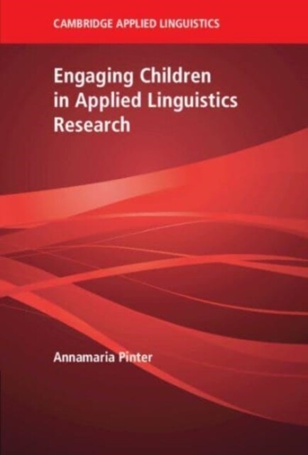 Engaging Children in Applied Linguistics Research (Hardcover)