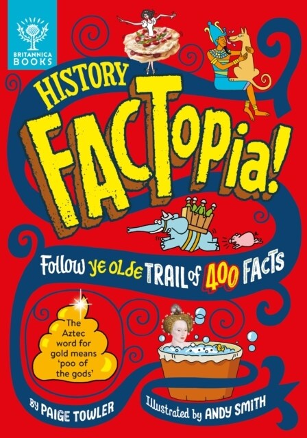 History FACTopia! : Follow Ye Olde Trail of 400 Facts [Britannica] (Hardcover)