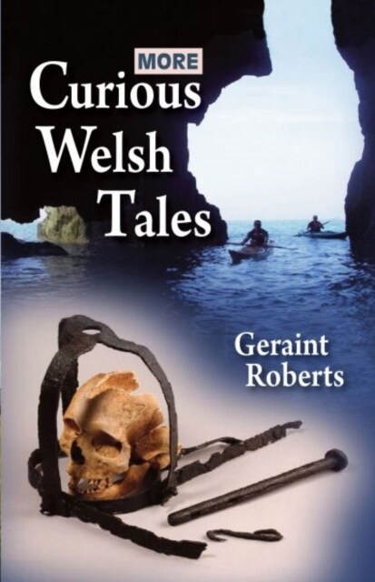 More Curious Welsh Tales (Paperback)