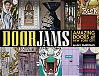 Door Jams: Amazing Doors of New York City (Hardcover)