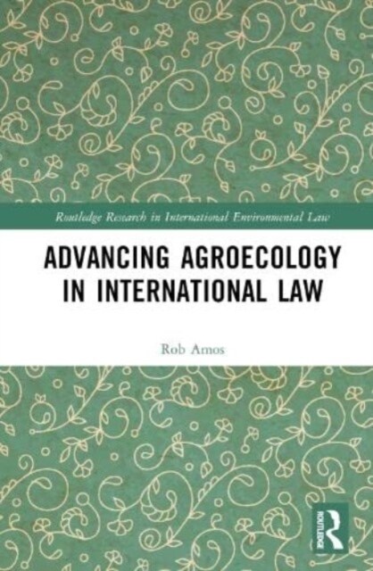 Advancing Agroecology in International Law (Hardcover, 1)