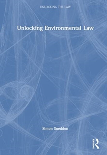 Unlocking Environmental Law (Hardcover, 1)