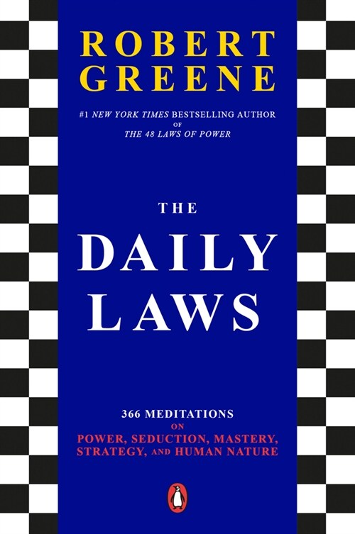 The Daily Laws: 366 Meditations on Power, Seduction, Mastery, Strategy, and Human Nature (Paperback)