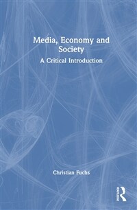 Media, Economy and Society : A Critical Introduction (Hardcover)