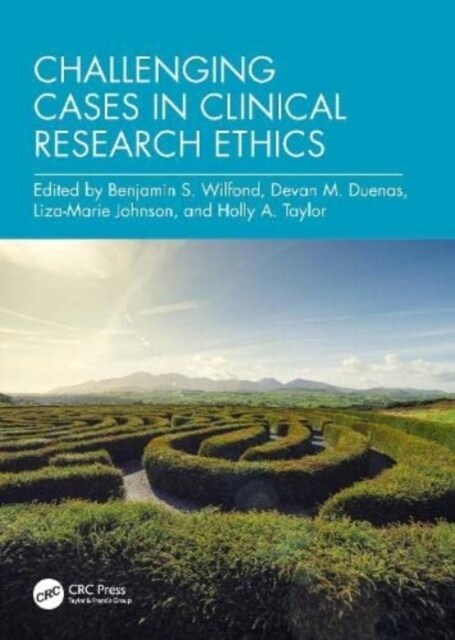 Challenging Cases in Clinical Research Ethics (Paperback, 1)