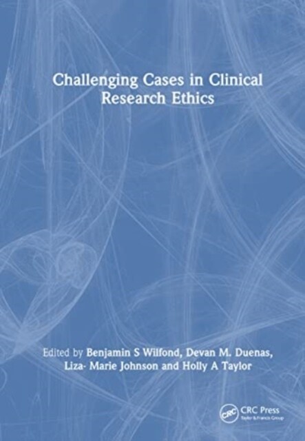 Challenging Cases in Clinical Research Ethics (Hardcover, 1)