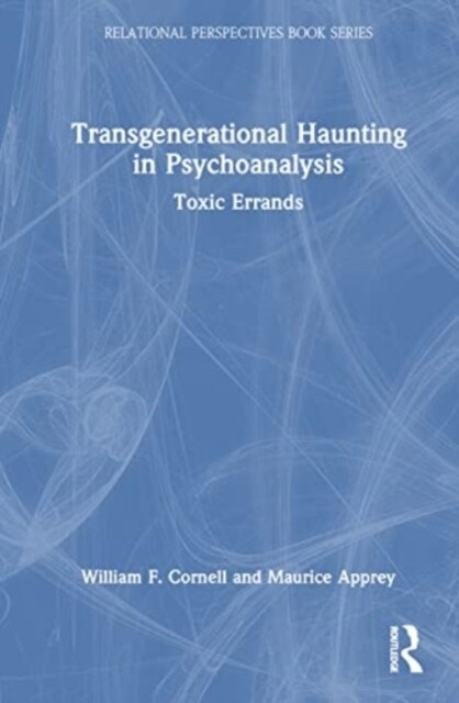 Transgenerational Haunting in Psychoanalysis : Toxic Errands (Hardcover)