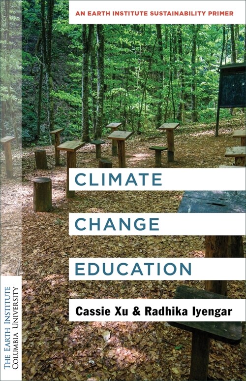 Climate Change Education: An Earth Institute Sustainability Primer (Hardcover)