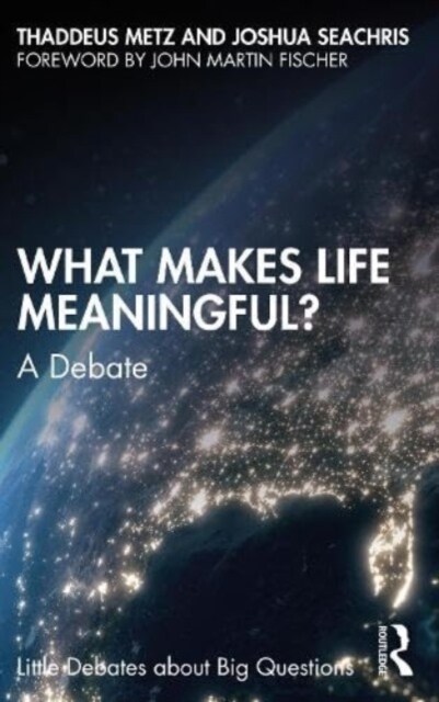 What Makes Life Meaningful? : A Debate (Paperback)