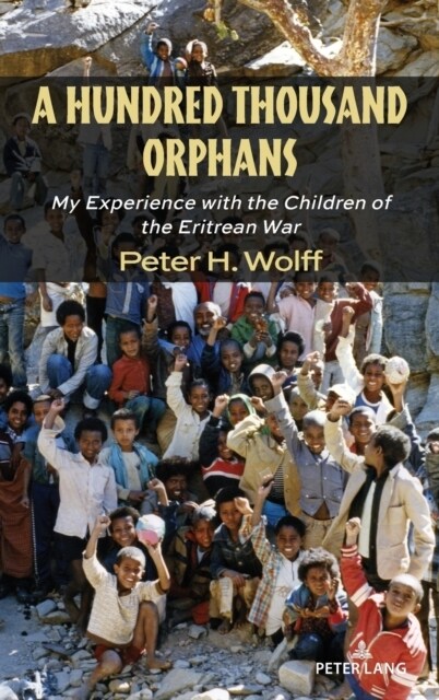 A Hundred Thousand Orphans: My Experience with the Children of the Eritrean War (Hardcover)