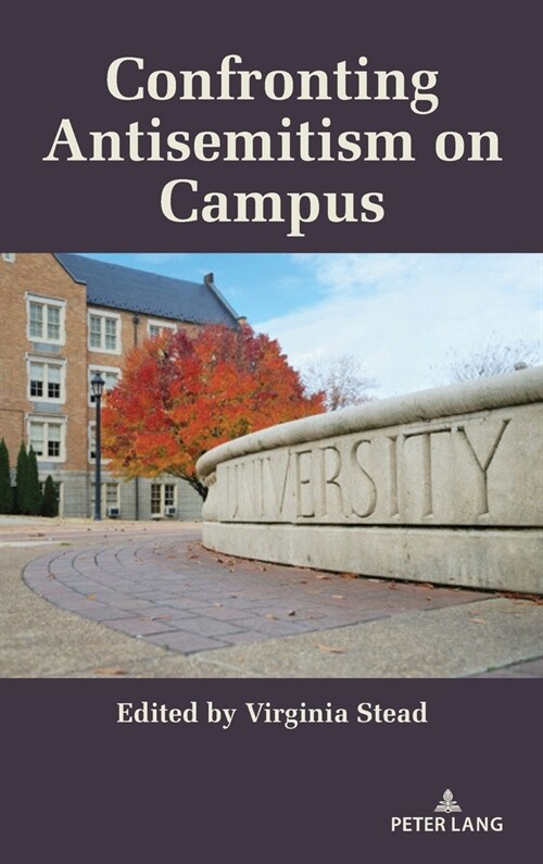 Confronting Antisemitism on Campus (Hardcover, 1st)