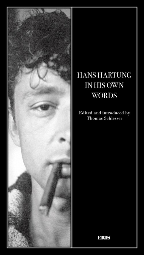 I Must Have A Great Inner Life : Hans Hartung in His Own Words (Paperback)