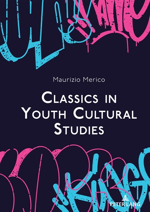 Classics in Youth Cultural Studies (Hardcover, 1st)