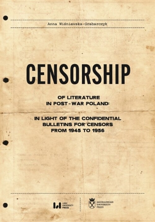 Censorship of Literature in Post-War Poland: In Light of the Confidential Bulletins for Censors from 1945 to 1956 (Paperback)