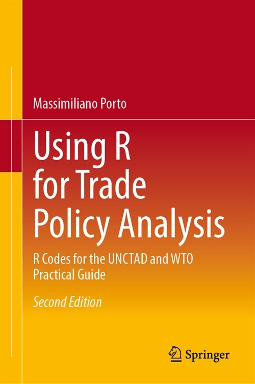 Using R for Trade Policy Analysis: R Codes for the Unctad and Wto Practical Guide (Hardcover, 2, 2023)
