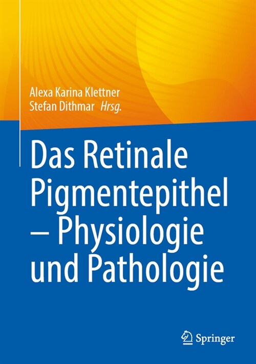 Das Retinale Pigmentepithel - Physiologie Und Pathologie (Hardcover, 2024)