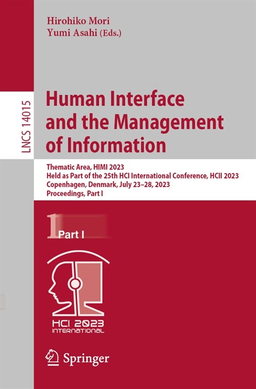 Human Interface and the Management of Information: Thematic Area, Himi 2023, Held as Part of the 25th Hci International Conference, Hcii 2023, Copenha (Paperback, 2023)