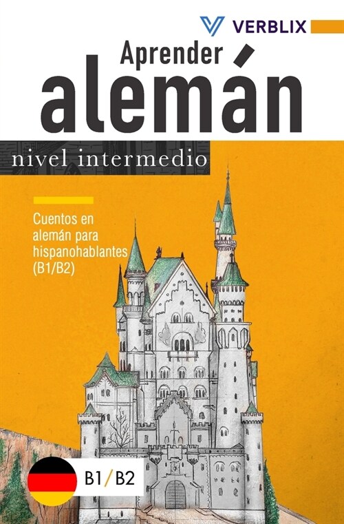 Aprender alem?: nivel intermedio: Cuentos en alem? para hispanohablantes (B1/B2) (Paperback)