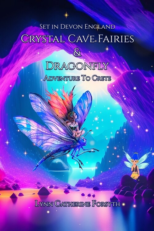 Crystal Cave Fairies And Dragonfly Adventure to Crete (Paperback)