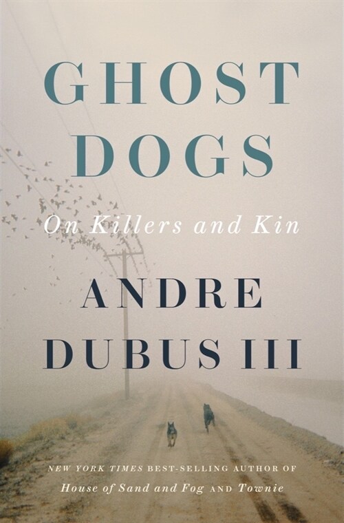Ghost Dogs: On Killers and Kin (Hardcover)