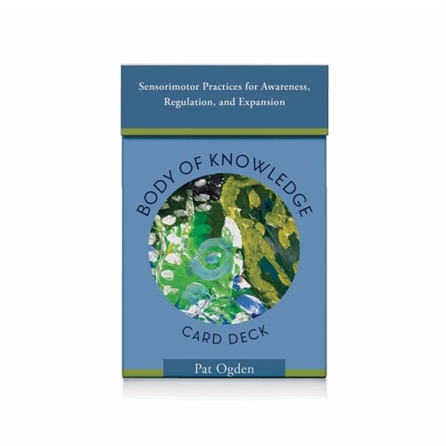 Body of Knowledge Card Deck: Sensorimotor Practices for Awareness, Regulation, and Expansion (Other)
