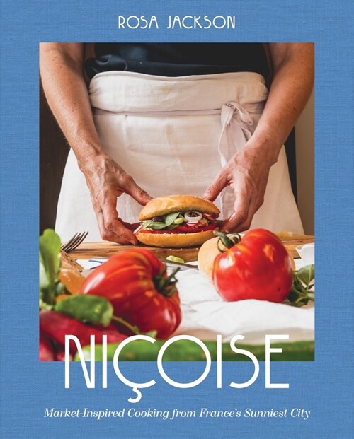 Ni?ise: Market-Inspired Cooking from Frances Sunniest City (Hardcover)