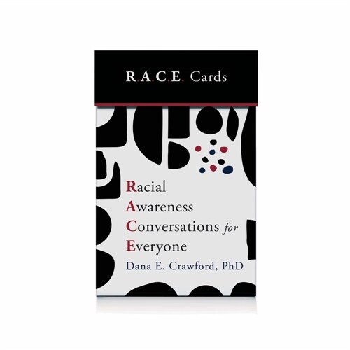 Racial Awareness Conversations for Everyone (R.A.C.E. Cards) (Other)