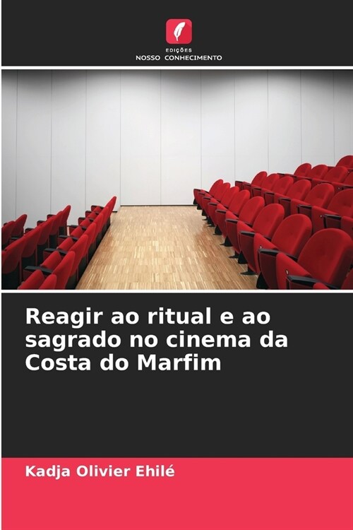 Reagir ao ritual e ao sagrado no cinema da Costa do Marfim (Paperback)